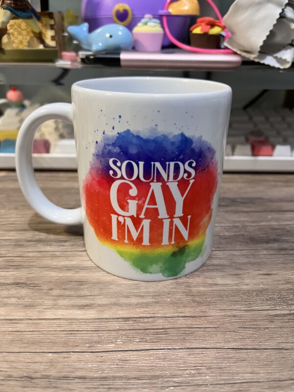 Sounds Gay Mug